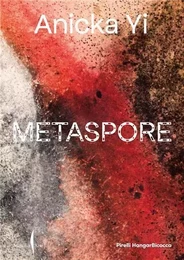 Anicka Yi Metaspore /anglais