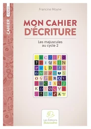 Mon cahier d'écriture. Les majuscules au cycle 3