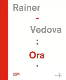 Arnulf Rainer, Emilio Vedova: Ora! /anglais