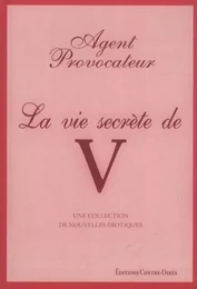 La vie secrète de V