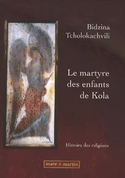 Le martyre des enfants de Kola