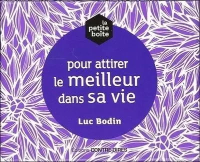 La petite boîte pour attirer le meilleur dans sa vie - Luc Bodin - Tredaniel