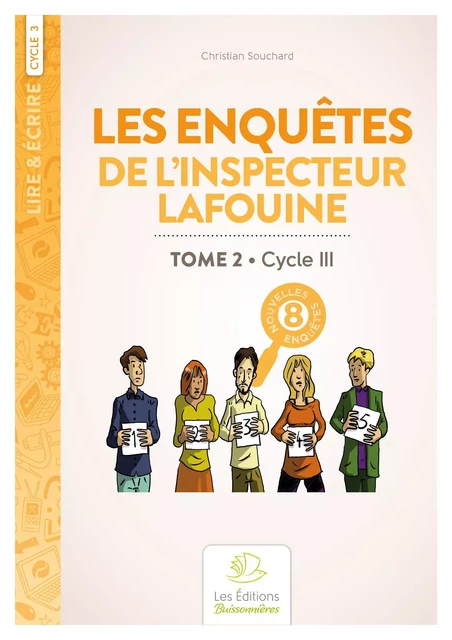 Les enquêtes de l'inspecteur Lafouine tome 2 cycle 3 - Christian Souchard - BUISSONNIERE 29