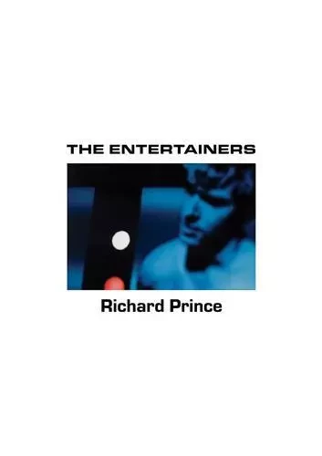 Richard Prince: The Entertainers /anglais -  PRINCE RICHARD - DAP ARTBOOK