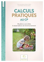 Calculs pratiques au CP. Situations concrètes & observations de l’environnement