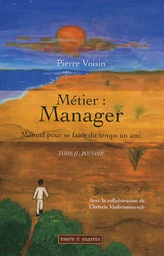 Métier : manager - Tome II : pouvoir