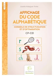 Affichage du code alphabétique. Conseils de structuration et d’optimisation CP-CE1