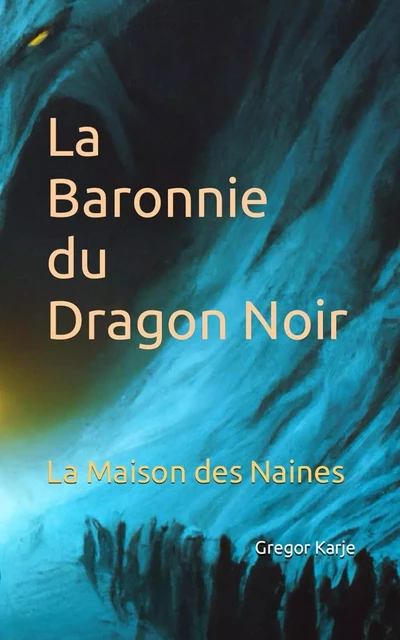 La Baronnie du Dragon Noir - François Vanhille - VANHILLE FR