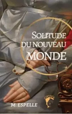 Solitude du nouveau monde -  - EPOPEE