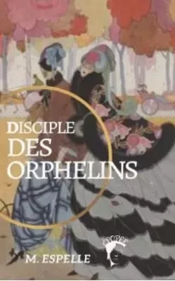 Disciple des orphelins -  - EPOPEE