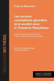 Les anciens Combattants Girondins et la Société sous la troisième République