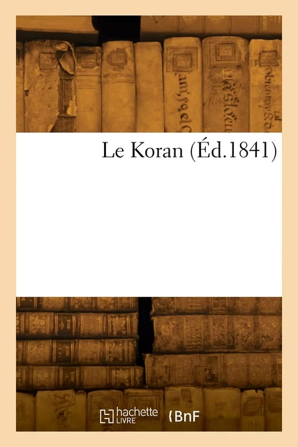 Le Koran - Albin de Kazimirski Biberstein - HACHETTE BNF