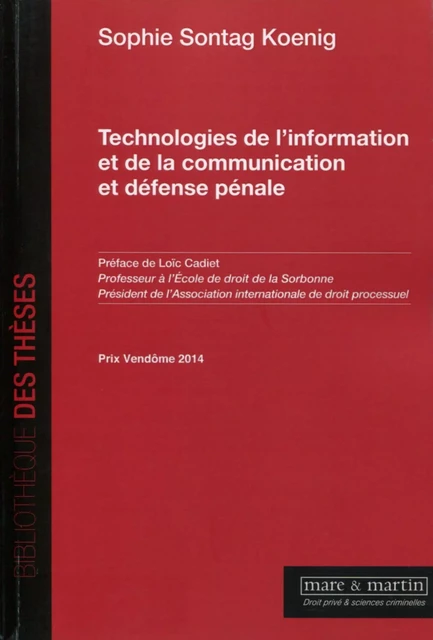 Technologies de l'information et de la communication et défense pénale - Sophie Sontag Koenig - MARE MARTIN