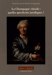 La Champagne viticole : quelles spécificités juridiques ?