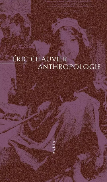 ANTHROPOLOGIE - Eric CHAUVIER - ALLIA