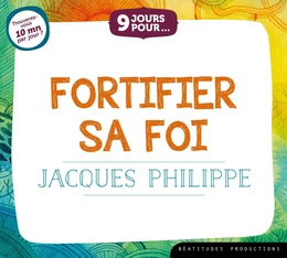 9 jours pour... Fortifier sa foi – Livre audio