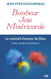 Bonheur Joie Miséricorde