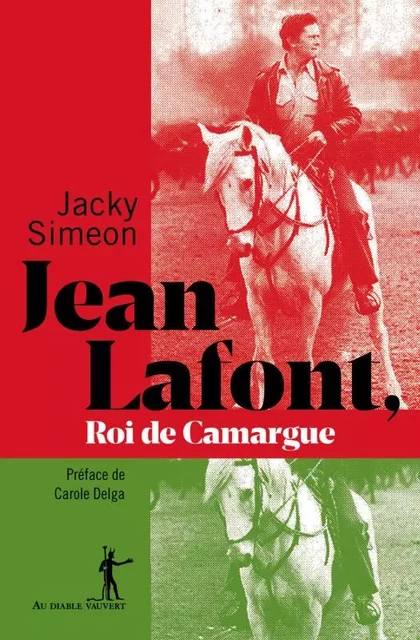 Jean Lafont roi de Camargue - Jacky Simeon - DIABLE VAUVERT