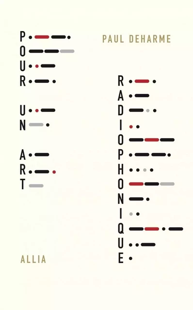 Pour un art radiophonique - Paul DEHARME - ALLIA