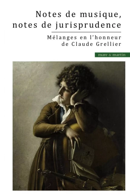 Notes de musique, notes de jurisprudence - Claude Grellier, Catherine Puigelier - MARE MARTIN