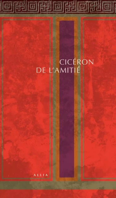 De l'Amitié -  Cicéron - ALLIA