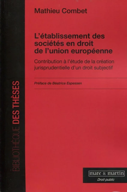 L'établissement des sociétés en droit de l'Union européenne - Mathieu Combet - MARE MARTIN