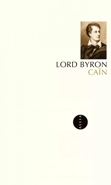 CAIN -  LORD BYRON - ALLIA