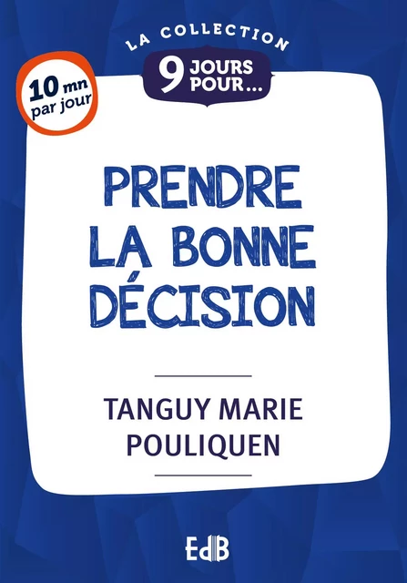 9 jours pour... Prendre la bonne décision - Tanguy-Marie Pouliquen - BEATITUDES