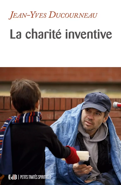 La charité inventive - Jean-Yves Ducourneau - BEATITUDES