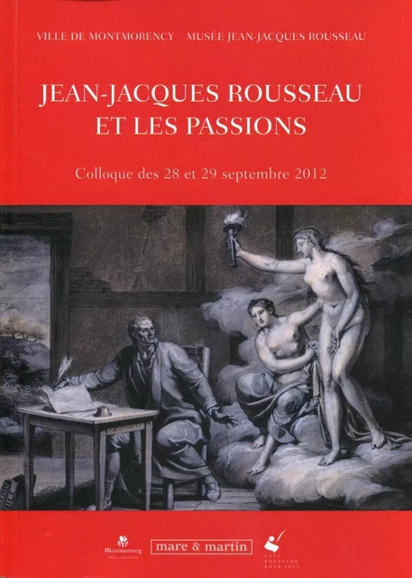 Jean-Jacques Rousseau et les passions -  Musée Jean-Jacques Rousseau - MARE MARTIN