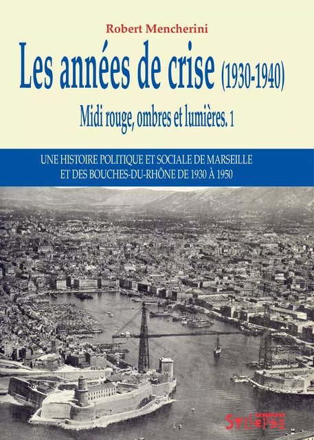 Les années de crise (1930-1940) - R MENCHERINI - SYLLEPSE