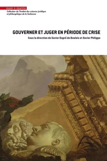 Gouverner et juger en période de crise - Xavier Dupré de Boulois, Xavier Philippe - MARE MARTIN