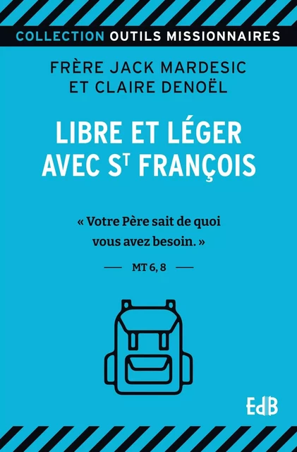 Libre et léger avec st François - Jack Mardesic, Claire Denoël - BEATITUDES