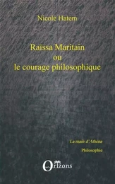 Raissa Maritain ou le courage philosophique