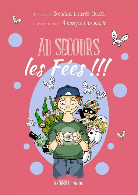 AU SECOURS LES FEES !!! - CHRISTINE LORENTE LH - PRESSES LITTERA