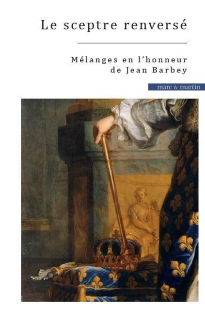 Mélanges en l'honneur de Jean Barbey - Stéphane Mouré, Jean-Baptiste Pierchon - MARE MARTIN