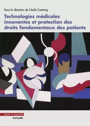 Technologies médicales innovantes et protection des droits fondamentaux des patients