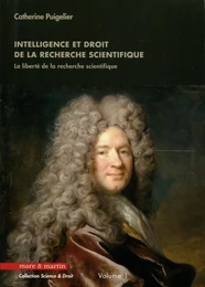 Intelligence et droit de la recherche scientifique - Volume 1