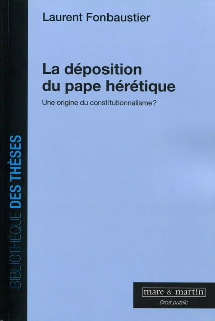 La déposition du pape hérétique - Laurent Fonbaustier - MARE MARTIN