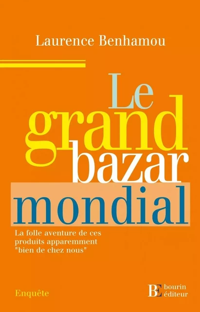 Le grand bazar mondial - Laurence BENHAMOU - LES PEREGRINES