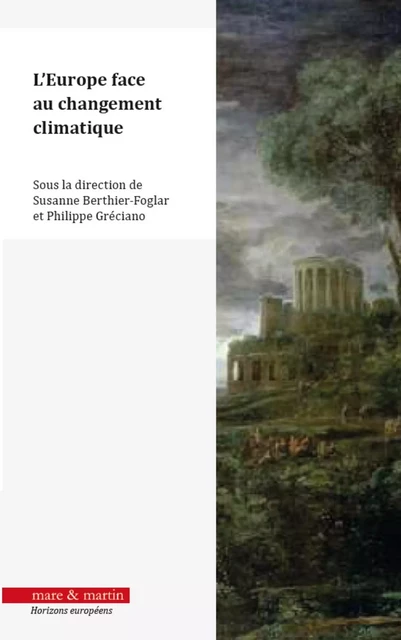 L'Europe face au changement climatique - Susanne Berthier-Foglar, Philippe Gréciano - MARE MARTIN