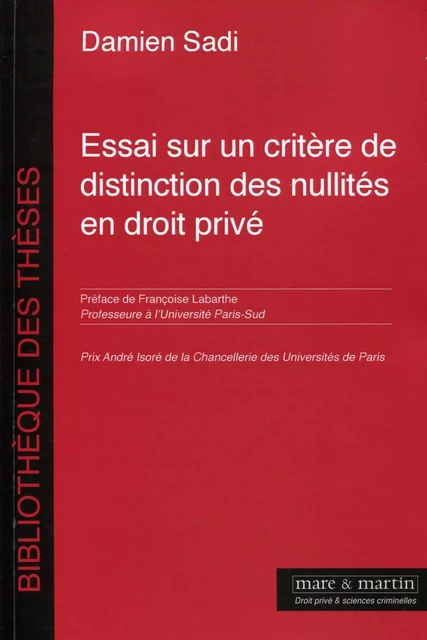 Essai sur un critère de distinction des nullités en droit privé - Damien Sadi - MARE MARTIN