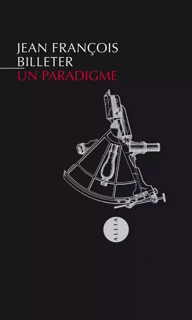 Un Paradigme - Jean François BILLETER - ALLIA