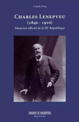 Charles Lenepveu (1840-1910) - Franck Petit - MARE MARTIN