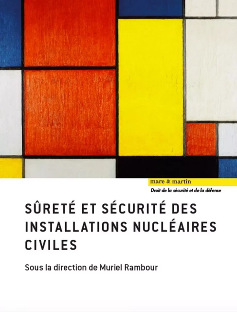 Sûreté et sécurité des installations nucléaires civiles - Muriel Rambour, Thérence Carvalho - MARE MARTIN