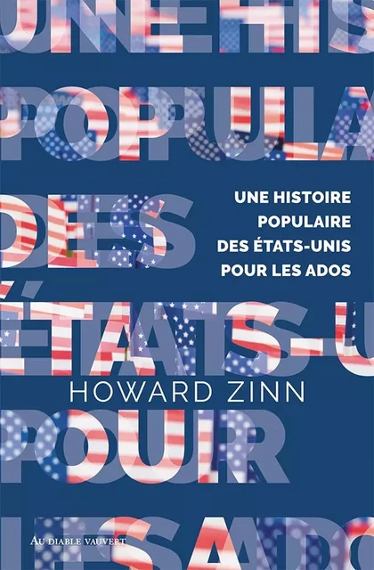 Une histoire populaire des États-Unis pour les ados - Howard ZINN - DIABLE VAUVERT