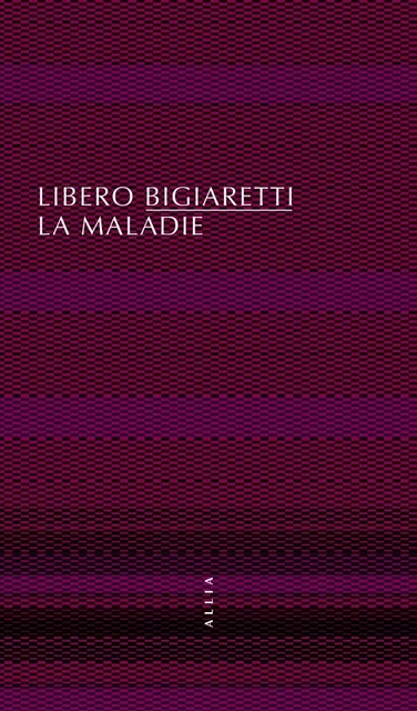 La maladie - Libero BIGIARETTI - ALLIA