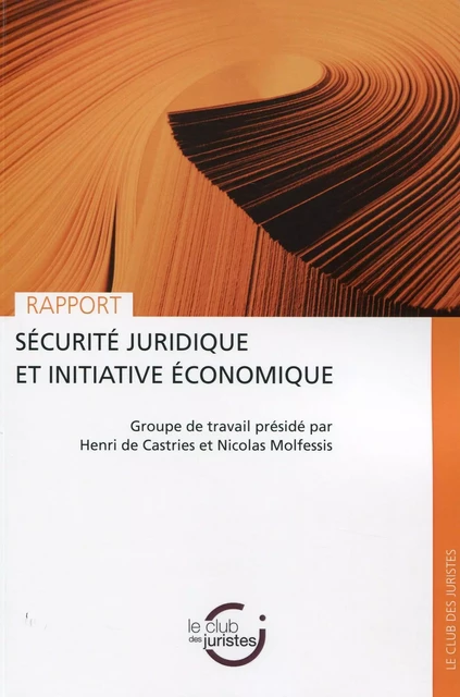 Sécurité juridique et initiative économique - Henri de Castries, Nicolas Molfessis - MARE MARTIN