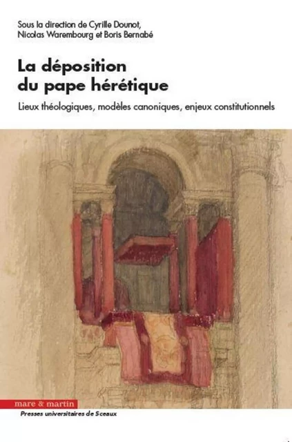 La déposition du pape hérétique - Cyrille Dounot, Nicolas Warembourg, Boris Barnabé - MARE MARTIN