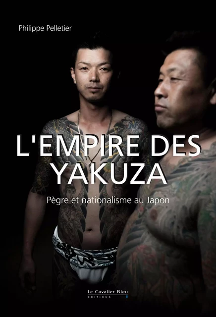 Empire des yakuza (l') - Philippe Pelletier - CAVALIER BLEU